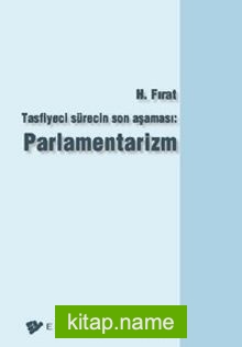 Tasfiyeci Sürecin Son Aşaması: Parlamentarizm