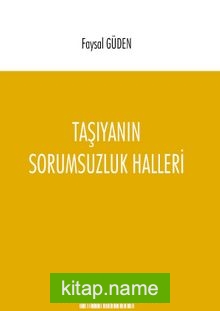 Taşıyanın Sorumsuzluk Halleri