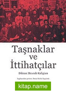 Taşnaklar ve İttihatçılar