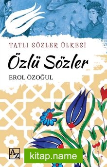 Tatlı Sözler Ülkesi Özlü Sözler