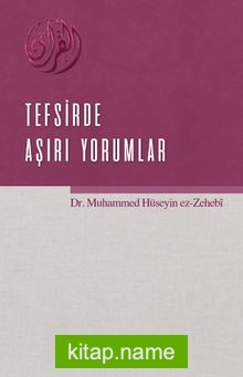 Tefsirde Aşırı Yorumlar