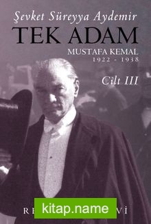 Tek Adam Mustafa Kemal (1922-1938) (Cilt 3) (Büyük Boy)