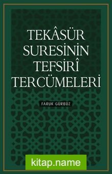 Tekasür Suresinin Tefsiri Tercümeleri