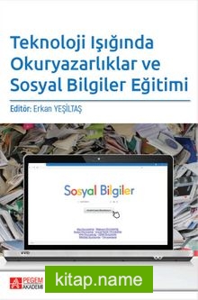 Teknoloji Işığında Okuryazarlıklar ve Sosyal Bilgiler Eğitimi