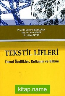 Tekstil Lifleri  Temel Özellikler, Kullanım ve Bakım