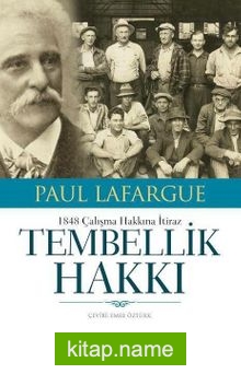 Tembellik Hakkı  1848 Çalışma Hakkına İtiraz