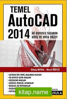 Temel AutoCAD 2014 İki Boyutlu Tasarım Giriş ve Orta Düzey