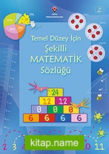 Temel Düzey İçin Şekilli Matematik Sözlüğü (Ciltli)