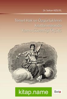 Temel Hak ve Özgürlüklerin Kısıtlanmasında Kamu Güvenliği Ölçütü