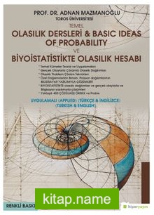 Temel Olasılık Dersleri Basic Ideas of Probability ve Biyoistatistikte Olasılık Hesabı (Uygulamalı Türkçe – İngilizce)