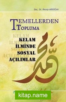 Temellerden Topluma Kelam İlminde Sosyal Açılımlar