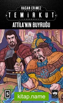 Temirkut 5 (Ciltli) Attila’nın Buyruğu