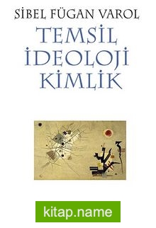 Temsil, İdeoloji, Kimlik