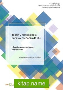 Teoría Y Metodología Para La Enseñanza Del ELE I. Fundamentos, Enfoques Y Tendencias