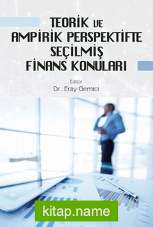 Teorik ve Ampirik Perspektifte Seçilmiş Finans Konuları