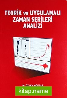 Teorik ve Uygulamalı Zaman Serileri Analizi