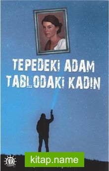 Tepedeki Adam Tablodaki Kadın