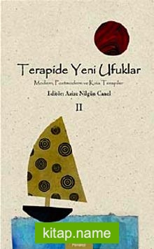 Terapide Yeni Ufuklar 2  Modern, Postmodern ve Kısa Terapiler