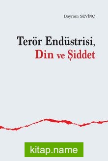 Terör Endüstrisi Din ve Şiddet