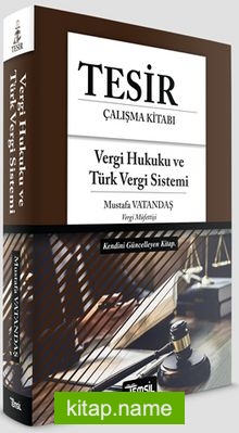 Tesir Vergi Hukuku ve Türk Vergi Sistemi