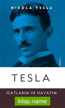 Tesla  İcatlarım ve Hayatım