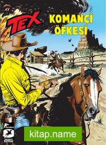 Tex 21 / Komançi Öfkesi – Ölümsüz Savaşçı