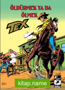 Tex Klasik Seri 29 / Öldürmek ya da Ölmek
