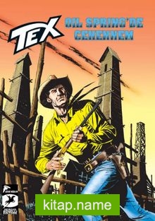 Tex Yeni Seri 26 / Oil Springs’te Cehennem – Yağlı İp