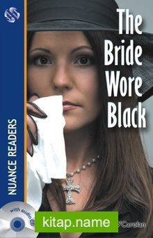 The Bride Wore Black +Cd (Nuance Readers Level–2) A1+