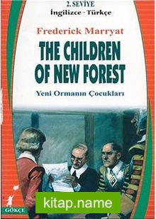 The Children Of New Forest (Yeni Ormanın Çocukları) (İngilizce-Türkçe) 2.Seviye