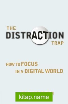 The Distraction Trap  How to Focus in a Digital World