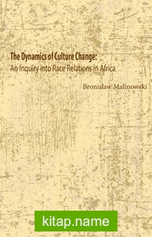 The Dynamics of Culture Change  An Inquiry into Race Relations in Africa