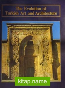 The Evolution of Turkish Art and Architecture (3-A-8)