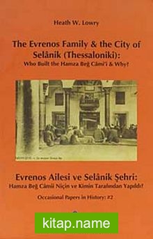The Evrenos FamilyThe City of Selanik (Thessaloniki) – Evrenos Ailesi ve Selanik Şehri