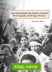 The Exchange of Populations Historiography and Refugee Memory