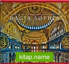 The History and Architecture of the Hagia Sophia