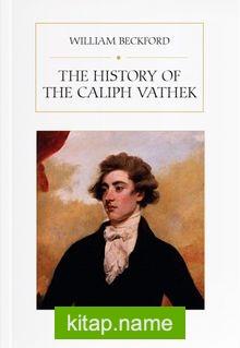 The History of the Caliph Vathek