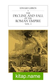 The History of the Decline and Fall of the Roman Empire (Vol. I)