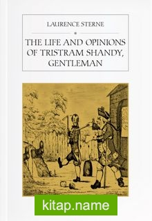 The Life And Opinions Of Tristram Shandy, Gentleman