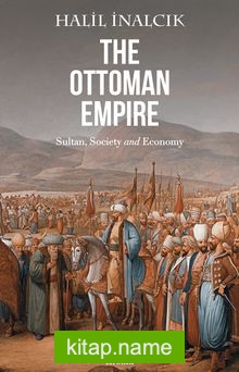 The Ottoman Empire Sultan Society And Economy