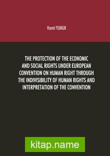 The Protection Of The Economic And Social Rights Under European Convention Human Right Through The Indivisibility Of Human Rights And Interpretation Of The Convention