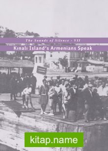 The Sounds of Silence VII  Kınalı Island’s Armenians Speak
