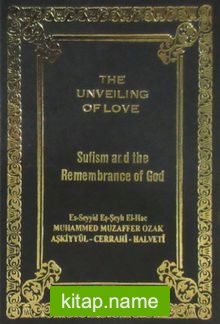 The Unveiling of Love  Sufism and Remembrance of God