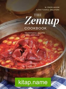 The Zennup Cookbook  Traditional Recipes From Anatolia