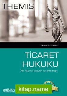 Themis Adlı Hakimlik Sınavları İçin Özel Baskı Ticaret Hukuku