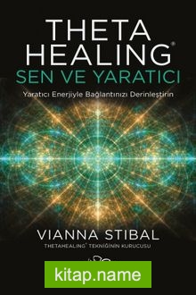 ThetaHealing: Sen ve Yaratıcı