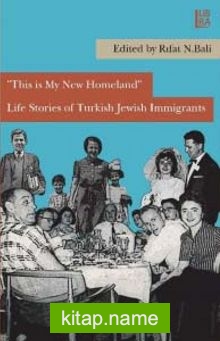 This is My New Homeland Life Stories of Turkish Jewish Immigrants