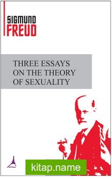 Three Essays One The Theoriy of Sexuality