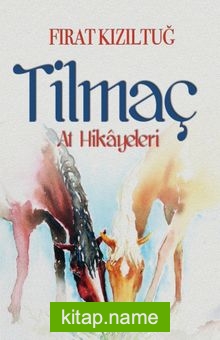 Tilmaç At Hikayeleri