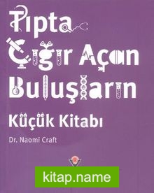 Tıpta Çığır Açan Buluşların Küçük Kitabı